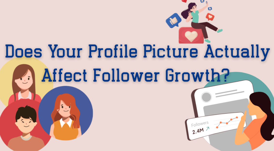 Does Your Profile Picture Actually Affect Follower Growth? Does Your Profile Picture Actually Affect Follower Growth?